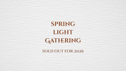 Spring Light Gathering — for Six